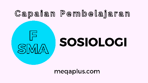 CP Sosiologi Fase F SMA BSKAP No. 032 Tahun 2024