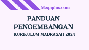 Panduan Pengembangan Kurikulum Madrasah 2024