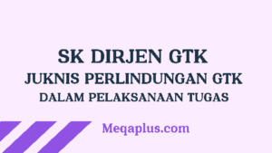 Juknis Perlindungan Guru dan Tendik SK Dirjen GTK No. 3798 Tahun 2024